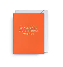 Small Card Big Birthday Wishes