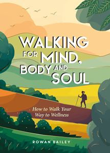 Walking For Mind, Body and Soul